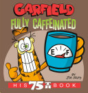 Garfield Fully Caffeinated by Phoenix Books