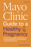 Mayo Clinic Guide to a Healthy Pregnancy, 3rd Edit
