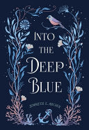 Into the Deep Blue by Phoenix Books