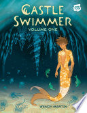 Castle Swimmer: Volume 1 by Phoenix Books