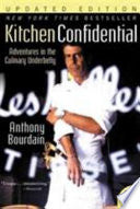 Kitchen Confidential Updated Ed: Adventures in the by Phoenix Books