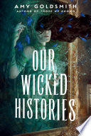 Our Wicked Histories