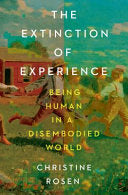 Extinction of Experience: Being Human in a Disembo by Phoenix Books