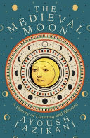 Medieval Moon: A History of Haunting and Blessing