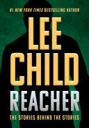 Reacher: The Stories Behind the Stories