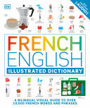 French - English Illustrated Dictionary A Bilingua by Phoenix Books