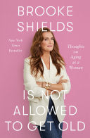 Brooke Shields Is Not Allowed to Get Old: Thoughts by Phoenix Books
