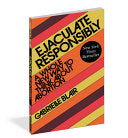 Ejaculate Responsibly by Phoenix Books