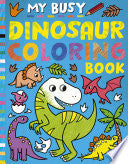 My Busy Dinosaur Coloring Book