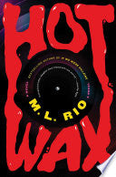 Hot Wax A Novel by Phoenix Books