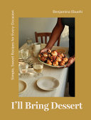 I'll Bring Dessert: Simple, Sweet Recipes for Ever by Phoenix Books