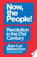 Now, the People!: Revolution in the Twenty-First C