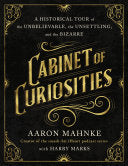Cabinet of Curiosities: A Historical Tour of the U by Phoenix Books