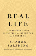 Real Life The Journey from Isolation to Openness a