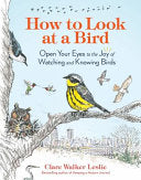 How to Look at a Bird: Open Your Eyes to the Joy o by Phoenix Books