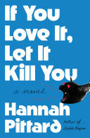 If You Love It, Let It Kill You: A Novel by Phoenix Books