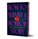 How to Survive a Horror Story (Deluxe Edition): A by Phoenix Books
