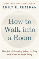 How to Walk into a Room: The Art of Knowing When t by Phoenix Books
