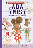 Ada Twist and the Perilous Pants #2 Questioneers by Phoenix Books