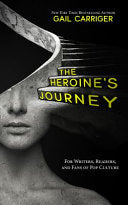 Heroine's Journey: For Writers, Readers, and Fans by Phoenix Books