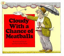 CLOUDY WITH A CHANCE OF MEATBALLS by Phoenix Books