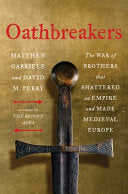 Oathbreakers: The War of Brothers That Shattered a