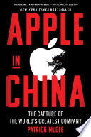 Apple in China: The Capture of the World's Greates by Phoenix Books