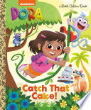 Catch That Cake! (Dora) by Phoenix Books