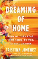 Dreaming of Home: A Young Latina’s Journey to Prid by Phoenix Books