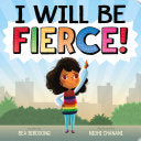 I Will Be Fierce! by Phoenix Books