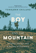 Boy and the Mountain A Father His Son and a Journe by Phoenix Books