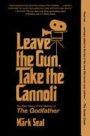 Leave the Gun, Take the Cannoli: The Epic Story of
