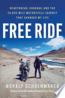Free Ride: Heartbreak, Courage, and the 20,000-Mil by Phoenix Books