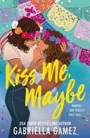Kiss Me, Maybe by Phoenix Books