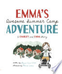 Emma's Awesome Summer Camp Adventure: A Charley an by Phoenix Books