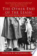 Other End of the Leash : Why We Do What We Do Arou