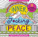 Inner F*cking Peace Adult Coloring Book (31 Stress by Phoenix Books