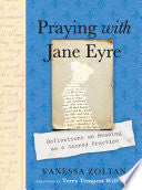 Praying with Jane Eyre Reflections on Reading as a