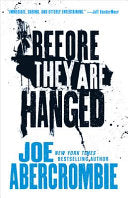 Before They Are Hanged (First Law #02) by Phoenix Books