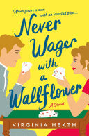 Never Wager with a Wallflower A Novel