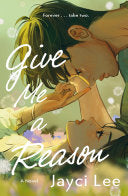 Give Me a Reason: A Novel by Phoenix Books