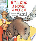 If You Give A Moose A Muffin by Phoenix Books