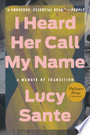 I Heard Her Call My Name: A Memoir of Transition by Phoenix Books