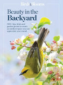 Birds & Blooms Beauty in the Backyard: 300+ TIPS, by Phoenix Books
