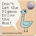 Don't Let the Pigeon Drive the Bus! (Board Book) by Phoenix Books