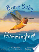 Brave Baby Hummingbird by Phoenix Books