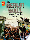 Berlin Wall Comes Crashing Down by Phoenix Books