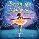 Becoming a Ballerina: The Story of Michaela Mabint by Phoenix Books