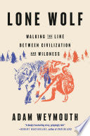 Lone Wolf: Walking the Line Between Civilization a