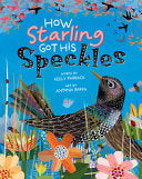 How Starling Got His Speckles by Phoenix Books